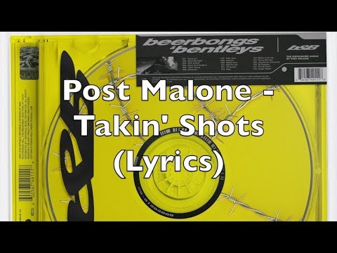 download lagu mp3 mp4 Takin Shots Lyrics Post Malone, download lagu Takin Shots Lyrics Post Malone gratis, unduh video klip Takin Shots Lyrics Post Malone
