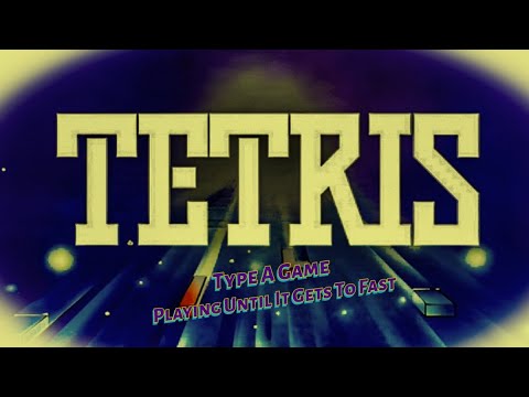 Tetris Type A: Playing Until It Gets To Fast (Longplay) - Nintendo Entertainment System