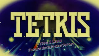 Tetris Type A: Playing Until It Gets To Fast (Longplay) - Nintendo Entertainment System