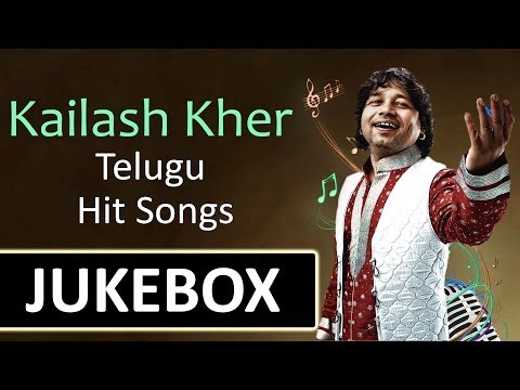 Kailash Kher (Singer)Telugu Hit Songs || Jukebox