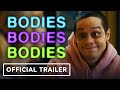 Bodies Bodies Bodies - Official Trailer (2022) Pete Davison, Amandla Stenberg