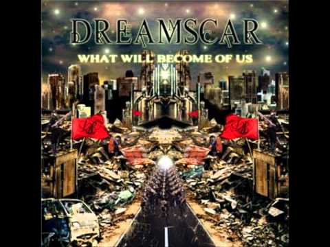 DreamScar - What Will Become Of Us