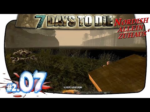 7 Days to Die Alpha 10.4 Tutorial #2.07 - Sammeln fürs Eigenheim [Let's play][Deutsch German][HD+]