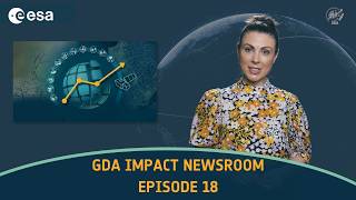 🎥 ESA GDA Impact Newsroom | March 2026 Edition