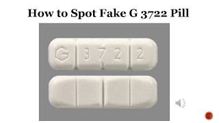 How to Spot Fake G 3722 Pill