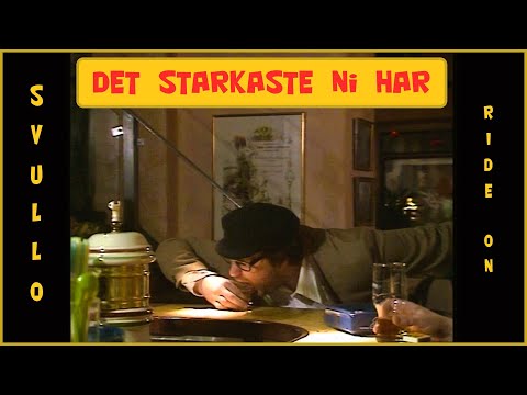 Svullo (Det starkaste ni har)