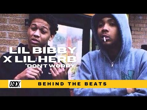Lil Bibby x Lil Herb - "Don't Worry" (Prod. C-Sick) | Behind The Beat