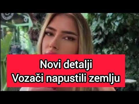 Isplivali novi detalji kobnog dana Tijane Radonjic vozaci odmah napustili zemlju