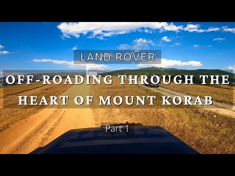 Off-Roading through the heart of Mount Korab - Part 1 - Ride on Land Rover Discovery II
