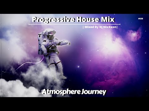Progressive House Music 2023 Atmosphere Journey 038