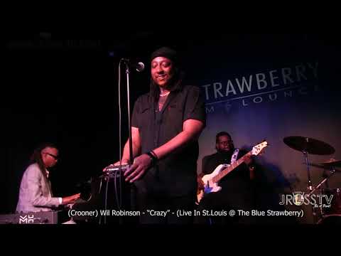 James Ross @  (Crooner) Wil Robinson - "Crazy" -www.Jross-tv.com (St. Louis)