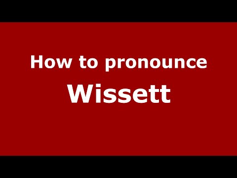 How to pronounce Wissett (English/UK) - PronounceNames.com
