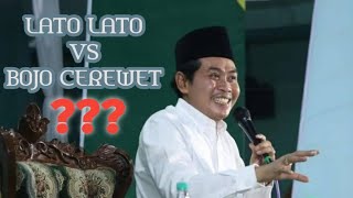 Download lagu LATO LATO VS BOJO CEREWET || KH ANWAR ZAHID mp3