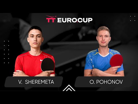 19:40 Vladyslav Sheremeta - Oleksandr Pohonov 24.06.2024 TT Euro.Cup Ukraine Professional. TABLE 4