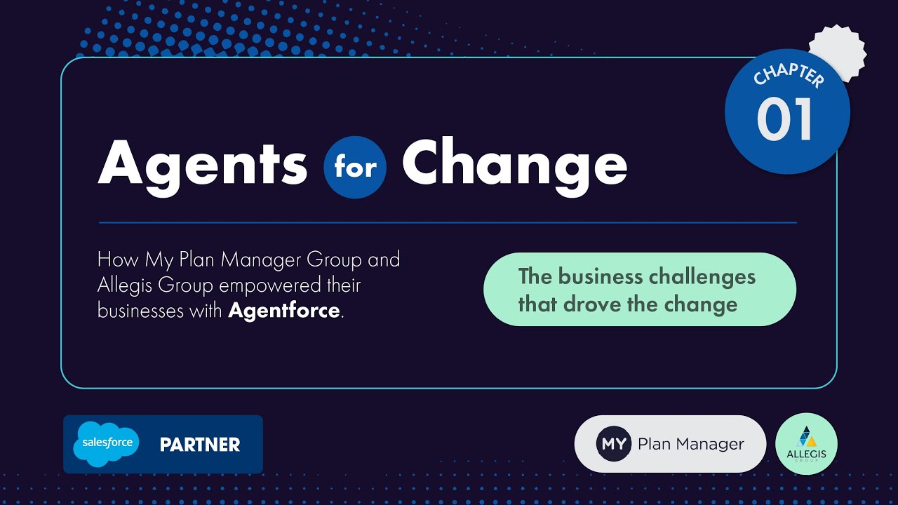 Agents For Change: Chapter 1 – The business challenges that drove the change