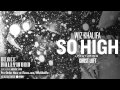 Wiz Khalifa - So High ft. Ghost Loft [Official Audio]