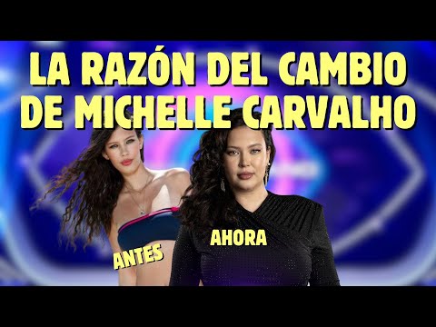 El GRAN CAMBIO de MICHELLE CARVALHO de GRAN HERMANO CHILE ¿Qué le pasó?