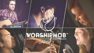 Satisfy (extended) - by WorshipMob