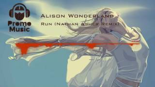 Alisоn Wоndеrland - Run (Nathan Asher Remix)
