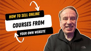 How to Sell Online Courses From Your Own Website