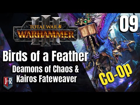 Birds of a Feather - Bob & Kairos, Daemons of Chaos & Tzeentch Co-Op - Total War: Warhammer 3 - Ep 9