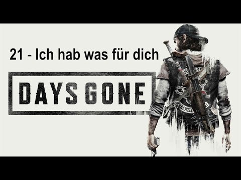 Days Gone - 21 - I have something for you