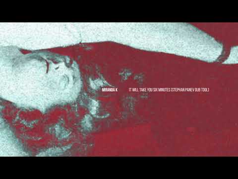 Miranda K - It Will Take You Six Minutes (Stephan Panev Dub Tool)  [SPK011]