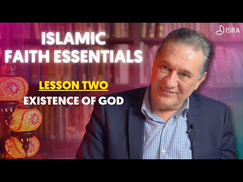 Lesson 2: Islamic Faith Essentials – Existence of God | Dr Omer Atilla Ergi