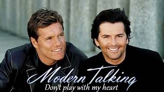 Modern Talking - Don&#39;t play with my heart  Remix 2022