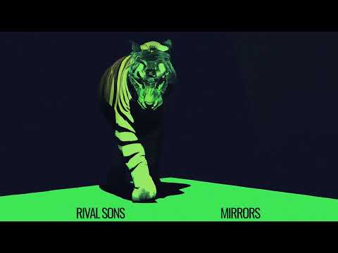 Mirrors - Rival Sons