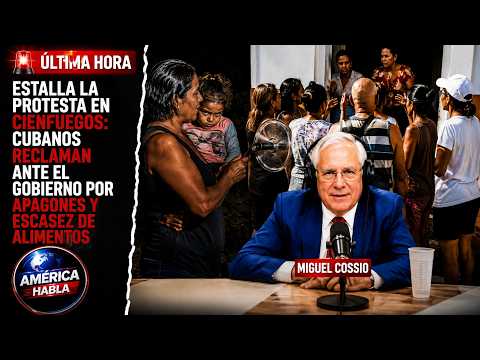 ESTALLA LA PROTESTA EN CIENFUEGOS: CUBANOS RECLAMAN ANTE EL GOBIERNO POR APAGONES Y ESCASEZ