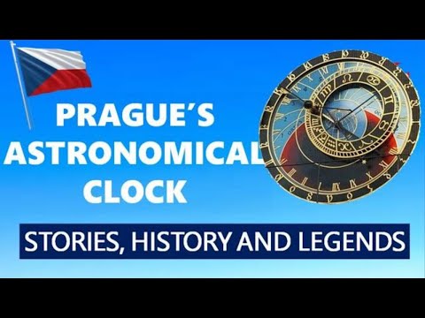 PRAGUE ASTRONOMICAL CLOCK - LEGENDS AND HISTORY