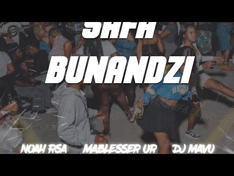 Mablesser UR - Fez DaDeejay - Noah Rsa - DJ Mavu Safa Bunandzi (official Audio)