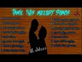 Tamil 90 S Melody Songs Tamil 90s MP3 Songs Ilaayaraja Love Songs Tamil Songs MP3