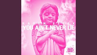 You Ain’t Never Lie