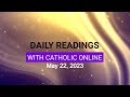 Daily Reading For Monday May 22nd 2023 HD