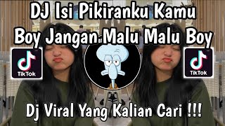 Download lagu ‎DJ ISI PIKIRANKU KAMU JADI TERLALU BANYAK BUANG WAKTU | DJ BOY JANGAN MALU MALU BOY VIRAL TIKTOK ! mp3