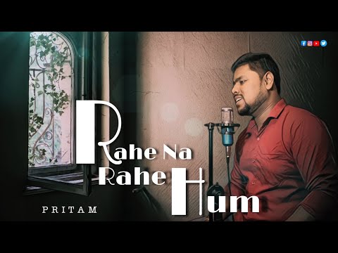 Pritam Chakraborty Rahe Na Rah...