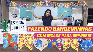 DECORAÇÃO JUNINA - COMO FAZER BANDEIRINHA COM CHITA E JUTA | PASSO A PASSO COM MOLDE | SÃO JOÃO