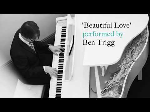 Ben Trigg, piano – Beautiful Love