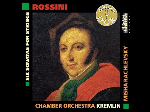 (M.Rachlevsky) Chamber Orchestra Kremlin - G. Rossini: Six Sonatas for Strings / No. 6 in D Major