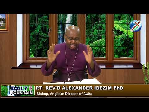DAILY FOUNTAIN OF APRIL 18, 2018 - RT. REV'D ALEXANDER IBEZIM [PhD]