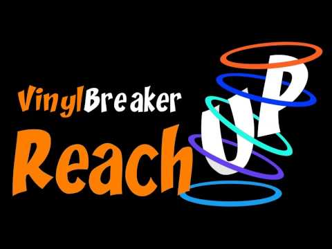 VinylBreaker  Reach Up (Bootleg Mix)