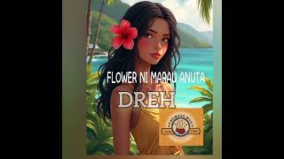 DREH - Flower ni marau Anuta - Homemade Music 🇸🇧 2024