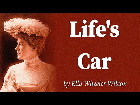 Life's Car by Ella Wheeler Wilcox