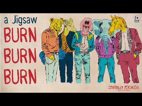 a Jigsaw Burn Burn Burn (Tédio Boys)
