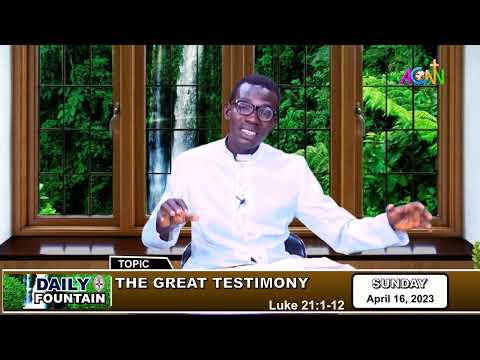 DAILY FOUNTAIN DEVOTIONAL FOR APRIL 16, 2023 - THE VEN. EBENEZER OMONIYI ONABANJO