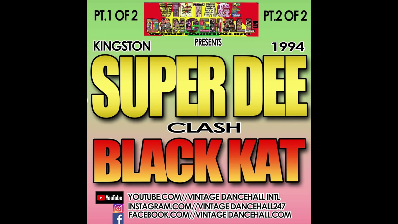 Watch video SUPER DEE CLASH BLACK KAT LIVE IN A KINGSTON 1994'' Now SUPER DEE CLASH BLACK KAT LIVE IN A KINGSTON 1994''