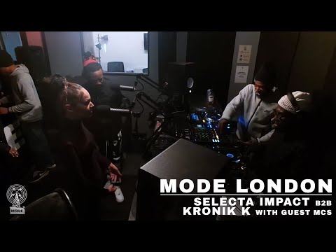 Selecta Impact B2B Kronik K With Guest MCs | Mode London