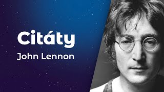John Lennon: Nejkrásnější citáty John Lennon: Nejkrásnější citáty